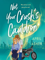 Not_Your_Crush_s_Cauldron